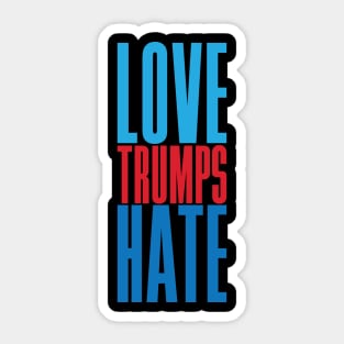 Love Trumps Hate' Funny Anti-Trump Sarcastic Sticker